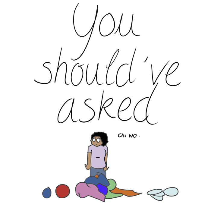 "You Should've Asked" - Emma Clit